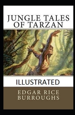 Jungle Tales of Tarzan Illustrated by Edgar Rice Burroughs