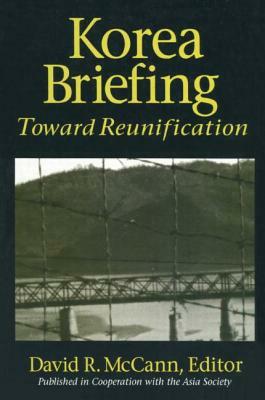 Korea Briefing: Toward Reunification by Kongdan Oh, Ralph C. Hassig