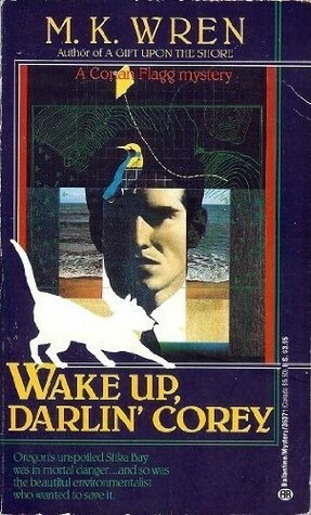 Wake Up, Darlin' Corey by M.K. Wren