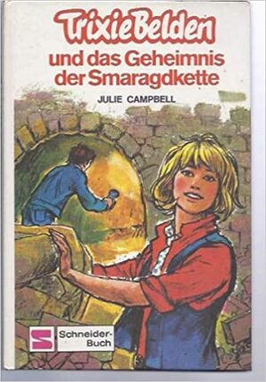 Trixie Belden und das Geheimnis der Smaragdkette by Kathryn Kenny, Julie Campbell