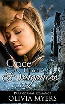 Once Upon a Dragoness by Olivia Myers