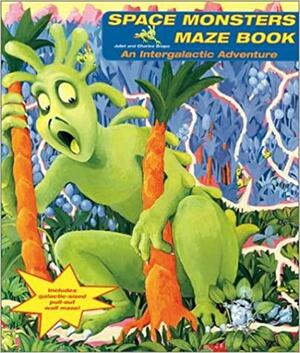 Space Monsters Maze Book: An Intergalactic Adventure by Juliet Snape, Charles Snape