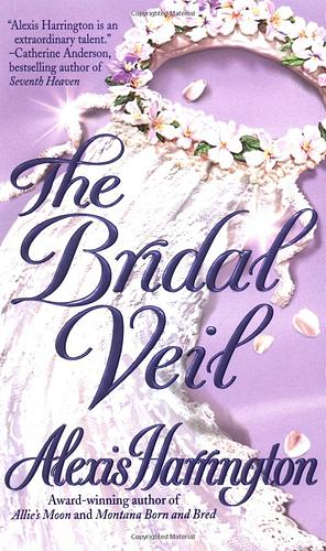 The Bridal Veil by Alexis Harrington