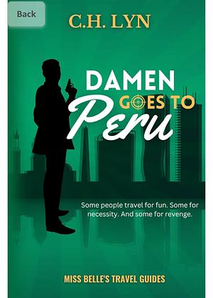 Damen goes to Peru  by C.H. Lyn