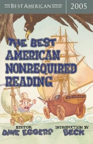 The Best American Nonrequired Reading 2005 by Dave Eggers