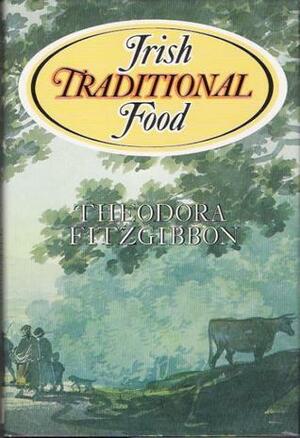 Irish Traditional Food by Theodora FitzGibbon