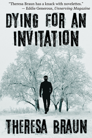 Dying for an Invitation by Theresa Braun