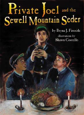 Private Joel and the Sewell Mountain Seder by Bryna J. Fireside, Shawn Costello