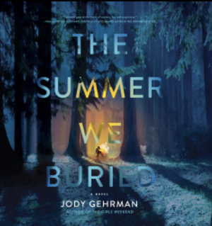 The Summer We Buried by Jody Gehrman
