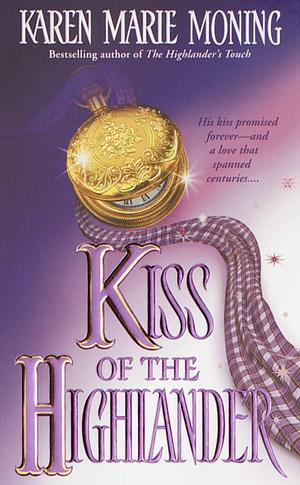 Kiss of the Highlander by Karen Marie Moning