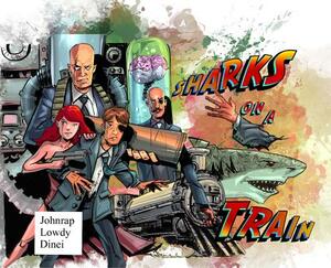 Sharks on a Train - One Shot (Hardcover) by John Rap