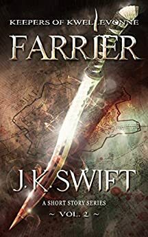 Farrier by J.K. Swift