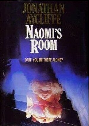 Naomi's Room by Jonathan Aycliffe