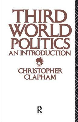 Third World Politics: An Introduction by Christopher Clapham