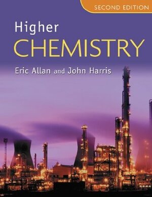Higher Chemistry by John Harris, Eric Allan