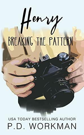 Henry, Breaking the Pattern by P.D. Workman