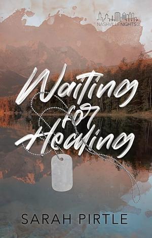 Waiting for Healing by Sarah Pirtle