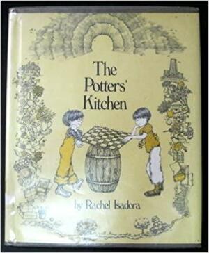 The Potters' Kitchen by Rachel Isadora