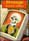 Strange Scottish Stories (Ghost) by William Owen