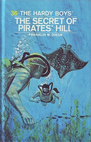 The Secret of Pirates' Hill by Franklin W. Dixon