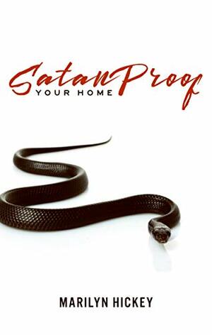 Satan-Proof Your Home by Marilyn Hickey