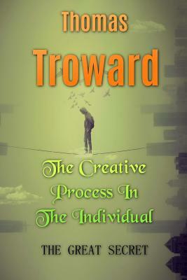 The Creative Process In The Individual by Thomas Troward