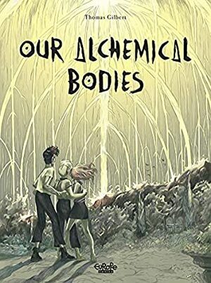 Our Alchemical Bodies by Thomas Gilbert