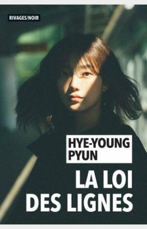 La Loi des lignes by Pyun Hye-young