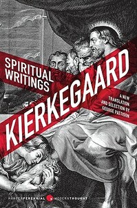 Spiritual Writings: Gift, Creation, Love: Selections from the Upbuilding Discourses by George Pattison, Søren Kierkegaard