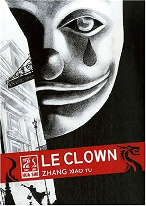 Le Clown by Jean-Pierre Lorenzati, Zhang Xiaoyu, Jing Lorenzati