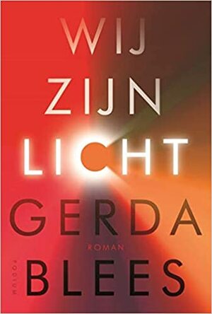 Wij zijn licht by Gerda Blees