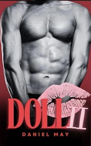 Doll Part II: A Dark MM Feminization Story by Daniel May