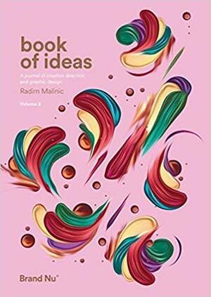 Book of Ideas: 2: A Journal of Creative Direction and Graphic Design - Volume 2 by Radim Malinic