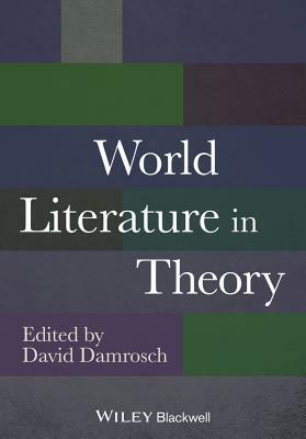World Literature in Theory by David Damrosch