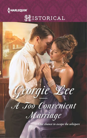 A Too Convenient Marriage by Georgie Lee