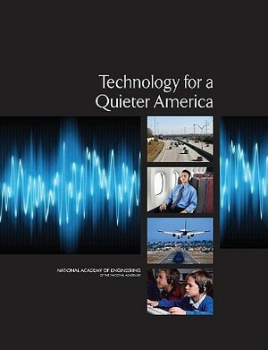 Technology for a Quieter America by Committee on Technology for a Quieter Am, National Academy of Engineering