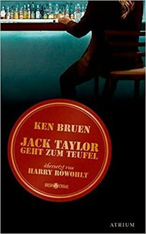 Jack Taylor geht zum Teufel by Ken Bruen