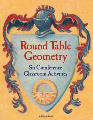 Round Table Geometry Class Activities by Cindy Neuschwander, Wayne Geehan