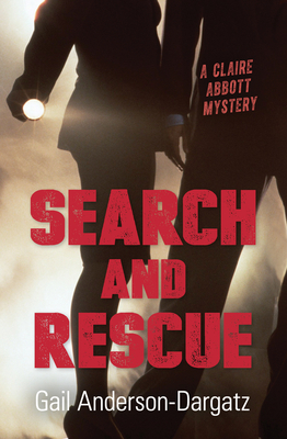 Search and Rescue: A Claire Abbott Mystery by Gail Anderson-Dargatz