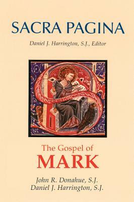 Gospel of Mark by John R. Donahue, Daniel J. Harrington