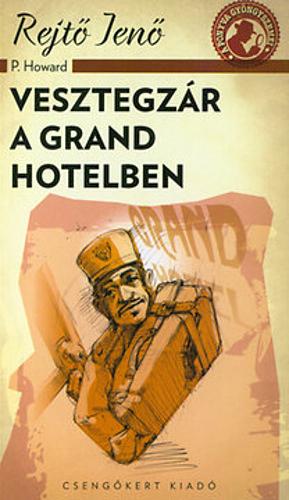 Vesztegzár a Grand Hotelben by Jenő Rejtő