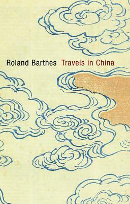 Travels in China by Roland Barthes