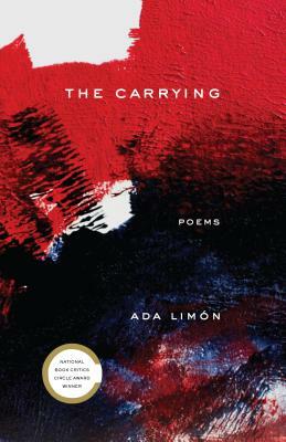 The Carrying: Poems by Ada Limón