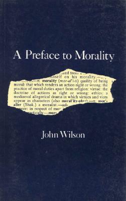A Preface to Morality by John Wilson