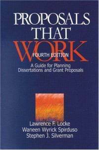 Proposals That Work: A Guide for Planning Dissertations and Grant Proposals by Stephen J. Silverman, Waneen Wyrick Spirduso, Lawrence F. Locke