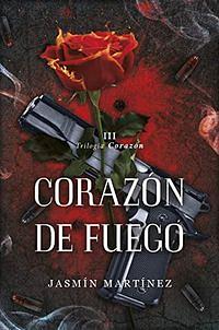 Corazón de fuego by Jasmín Martínez