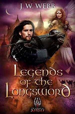 Legends of the Longsword: A Legends of Ansu (Mercenary #2) by Roger Garland, J.W. Webb