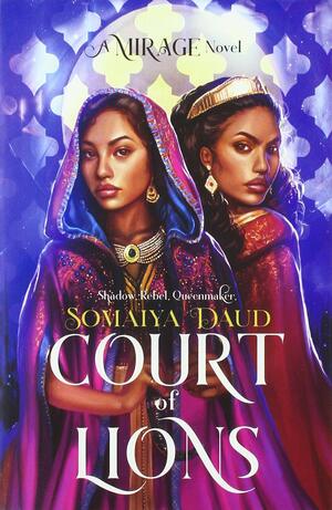 Court of Lions: A Mirage Novel by Somaiya Daud