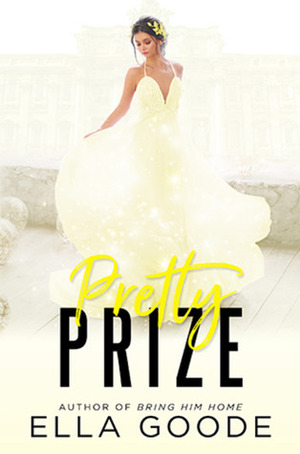 Pretty Prize by Ella Goode