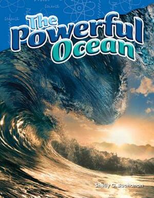 The Powerful Ocean by Shelly Buchanan